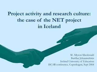 Project activity and research culture: the case of the NET project in Iceland