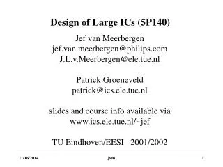 Design of Large ICs (5P140)