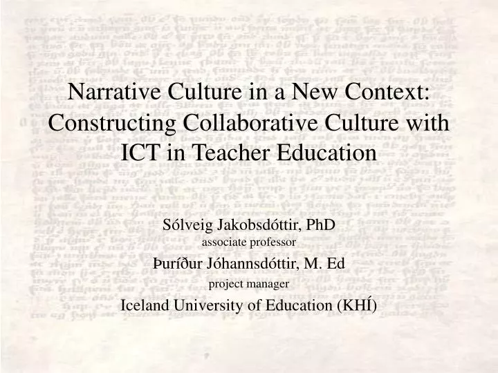 narrative culture in a new context constructing collaborative culture with ict in teacher education
