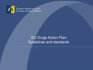 EU Drugs Action Plan: Guidelines and standards