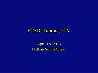 PTSD, Trauma, HIV