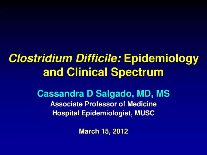 clostridium difficile epidemiology and clinical spectrum