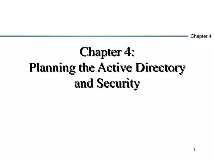 chapter 4 planning the active directory and security