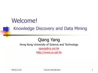 Welcome! Knowledge Discovery and Data Mining