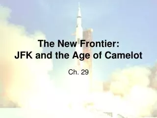 The New Frontier: JFK and the Age of Camelot