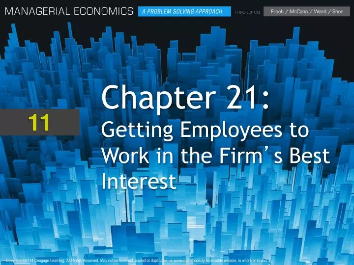 chapter 21 getting employees to work in the firm s best interest