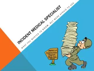 Incident medical Specialist