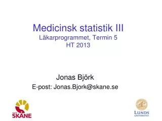 medicinsk statistik iii l karprogrammet termin 5 ht 2013