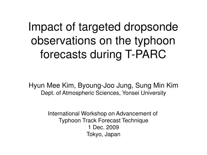 impact of targeted dropsonde observations on the typhoon forecasts during t parc