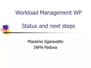 Workload Management WP Status and next steps
