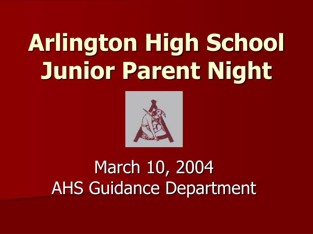 PPT - Arlington High School Junior Parent Night PowerPoint Presentation ...