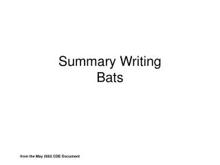 Summary Writing Bats