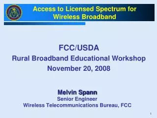 Melvin Spann Senior Engineer Wireless Telecommunications Bureau, FCC