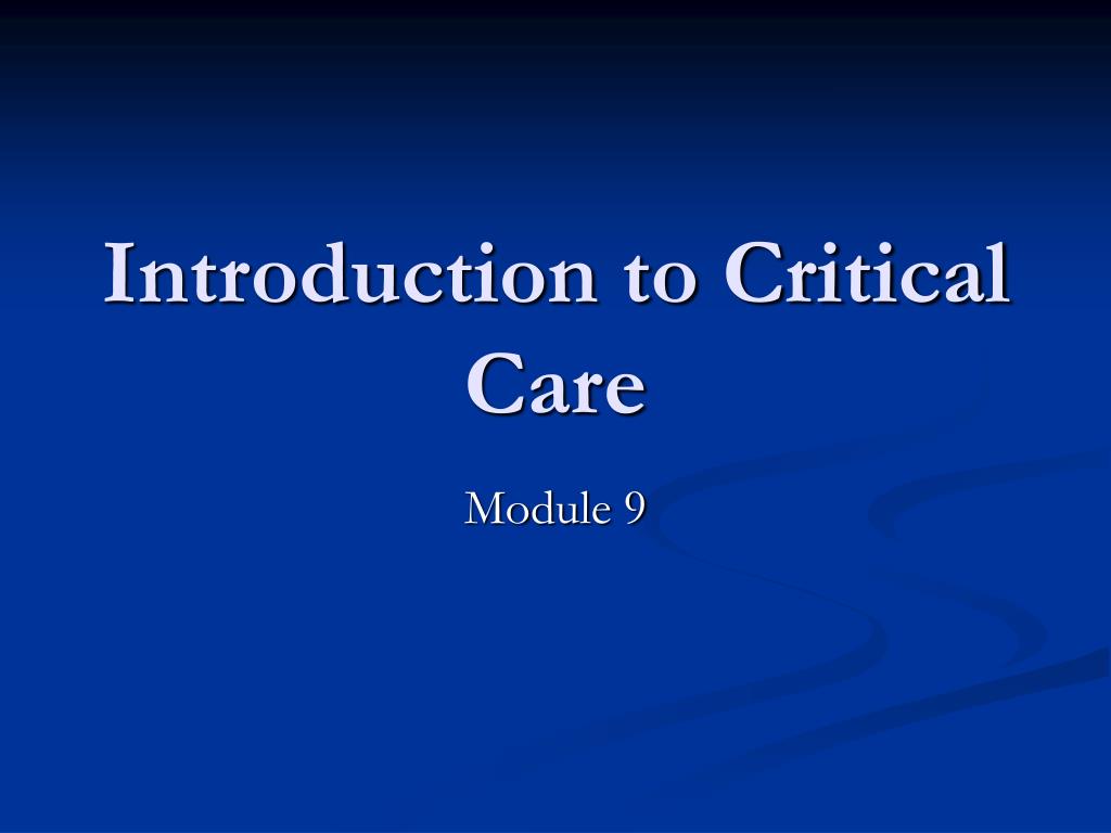 PPT - Introduction to Critical Care PowerPoint Presentation, free ...