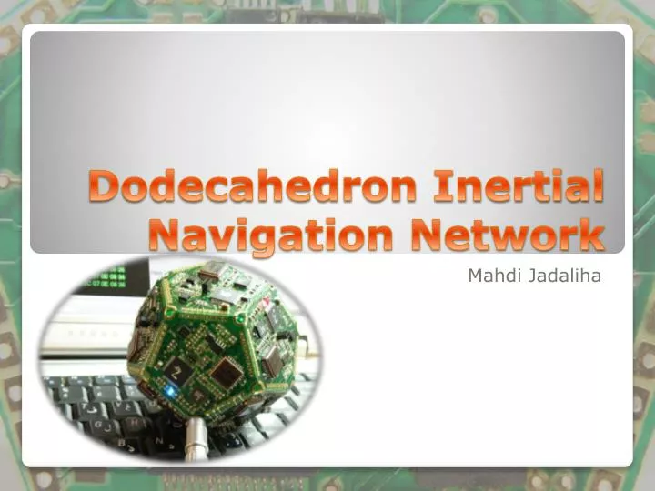 dodecahedron inertial navigation network