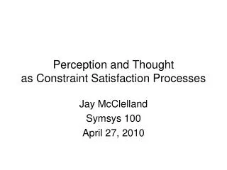 Perception and Thought as Constraint Satisfaction Processes