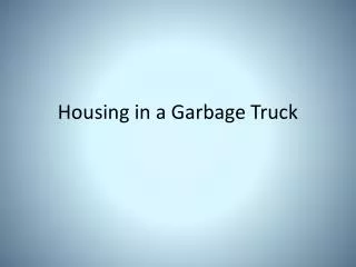housing in a garbage truck