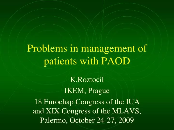 problems in management of patients with paod