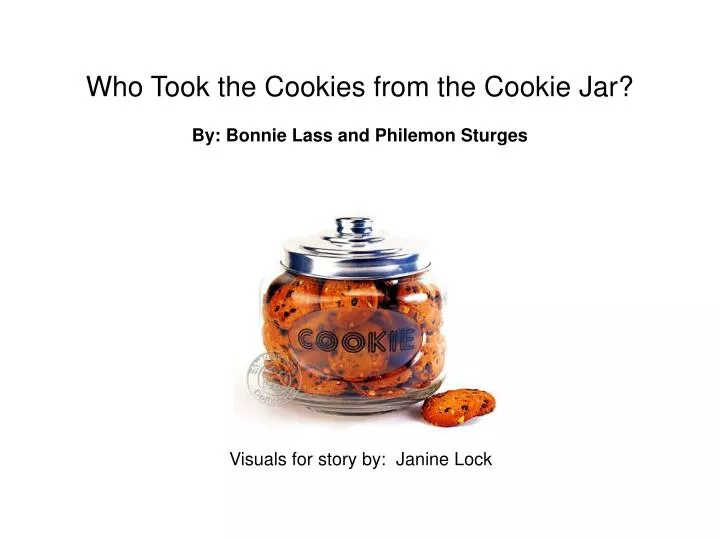 who took the cookies from the cookie jar by bonnie lass and philemon sturges
