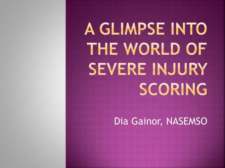 a glimpse into the world of severe injury scoring