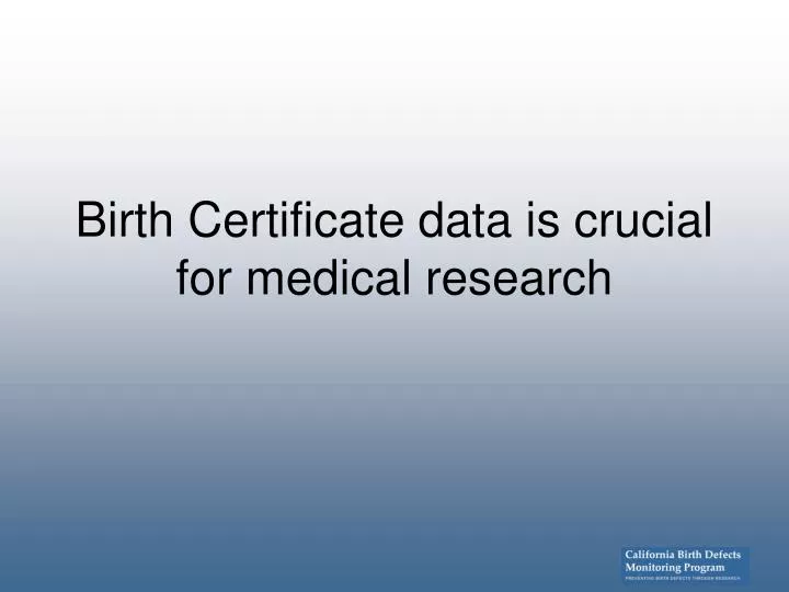 birth certificate data is crucial for medical research