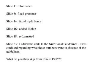 Slide 4: reformatted Slide 8: fixed grammar Slide 14: fixed triple bonds