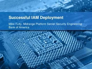 Successful IAM Deployment