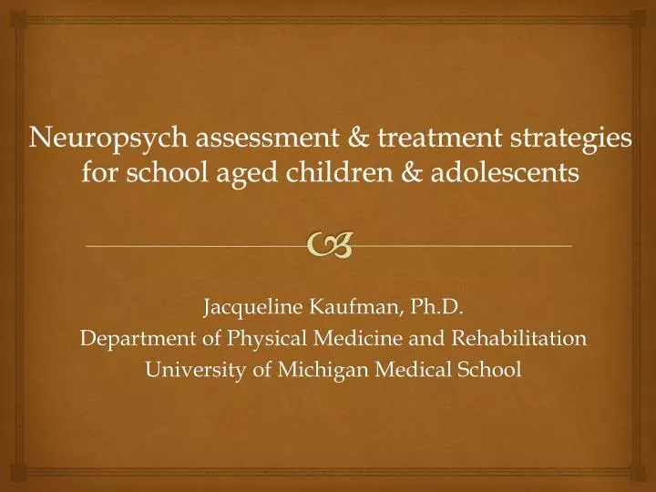 neuropsych assessment treatment strategies for school aged children adolescents