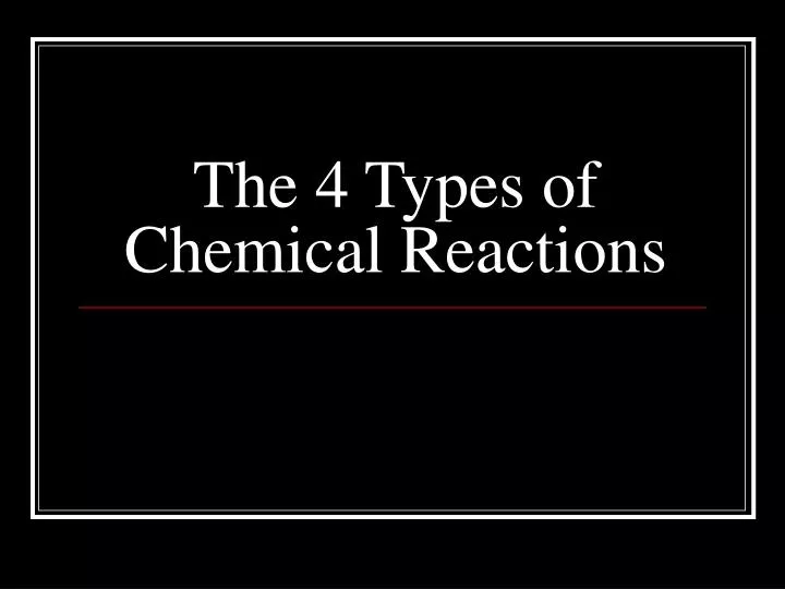 the 4 types of chemical reactions