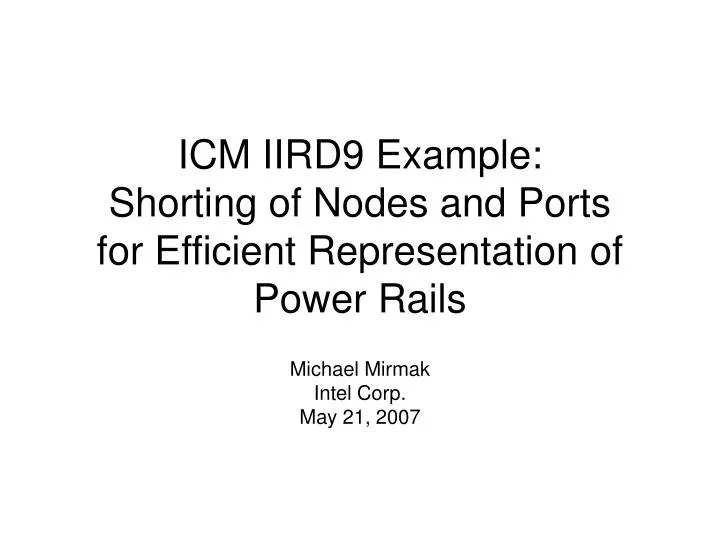 icm iird9 example shorting of nodes and ports for efficient representation of power rails