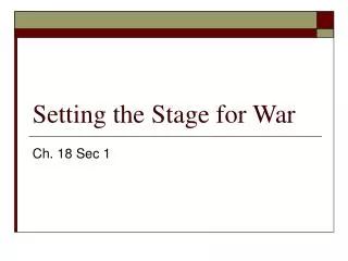 setting the stage for war