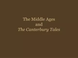 The Middle Ages and The Canterbury Tales