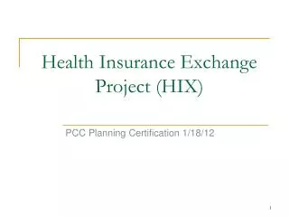 Health Insurance Exchange Project (HIX)
