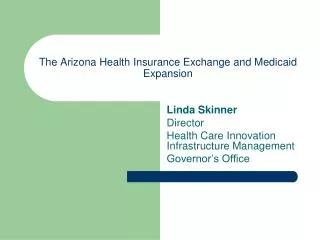 The Arizona Health Insurance Exchange and Medicaid Expansion