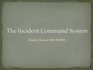 The Incident Command System