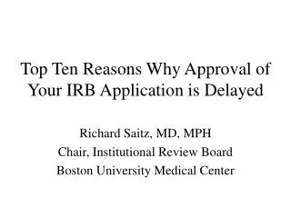 Top Ten Reasons Why Approval of Your IRB Application is Delayed