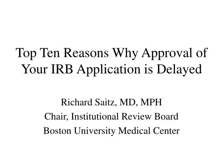 top ten reasons why approval of your irb application is delayed