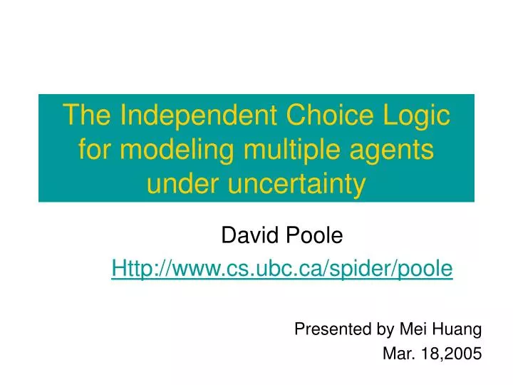 the independent choice logic for modeling multiple agents under uncertainty