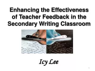 Enhancing the Effectiveness of Teacher Feedback in the Secondary Writing Classroom