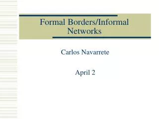 Formal Borders/Informal Networks