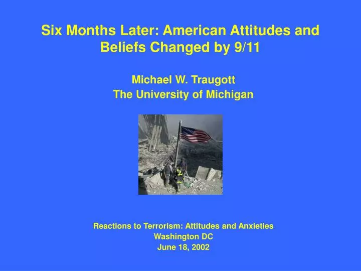 six months later american attitudes and beliefs changed by 9 11