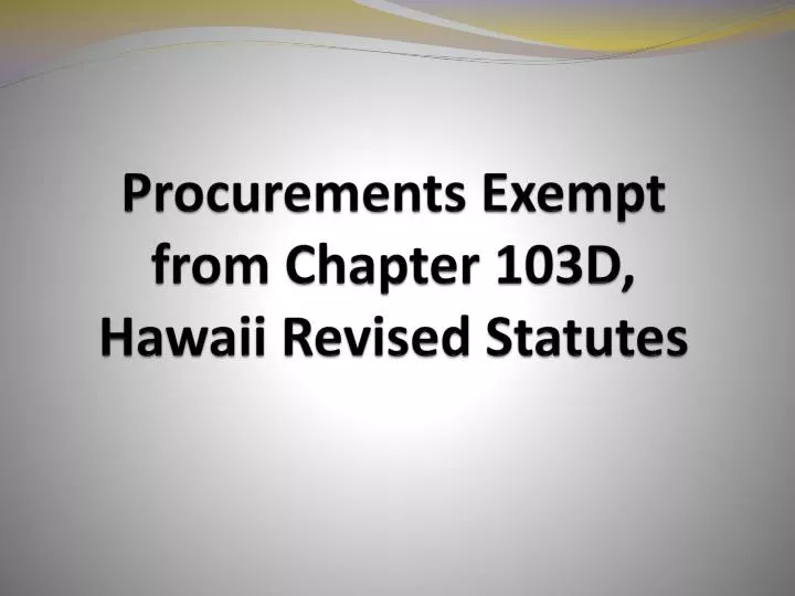 procurements exempt from chapter 103d hawaii revised statutes
