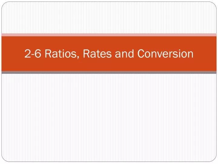 2 6 ratios rates and conversion