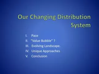 Our Changing Distribution System