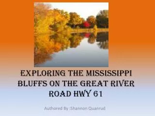Exploring The Mississippi Bluffs on the Great River Road HWY 61
