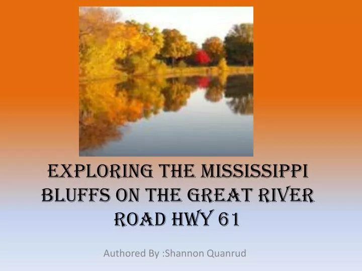 exploring the mississippi bluffs on the great river road hwy 61