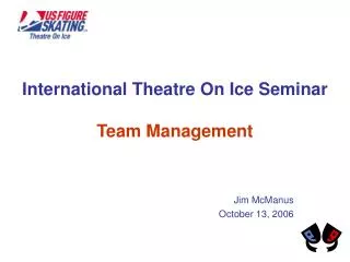 International Theatre On Ice Seminar Team Management