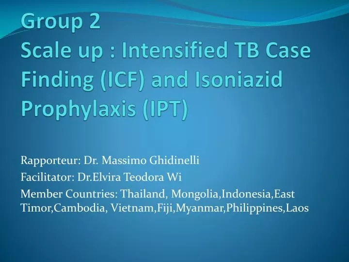 group 2 scale up intensified tb case finding icf and isoniazid prophylaxis ipt