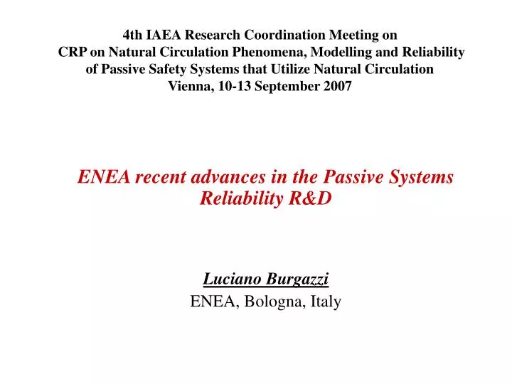 enea recent advances in the passive systems reliability r d luciano burgazzi enea bologna italy