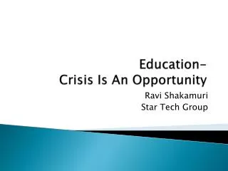 Education- Crisis Is An Opportunity